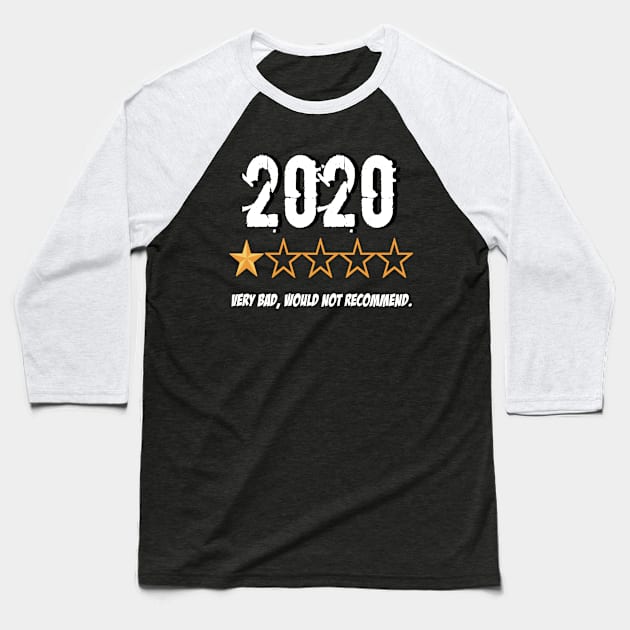 2020 Very Bad Would Not Recommend Baseball T-Shirt by DZCHIBA